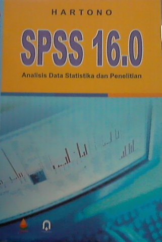 SPSS 16.0 Analisis Data Statistika Dan Penelitian